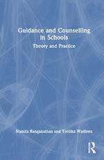 Guidance and Counselling in Schools: Theory and Practice