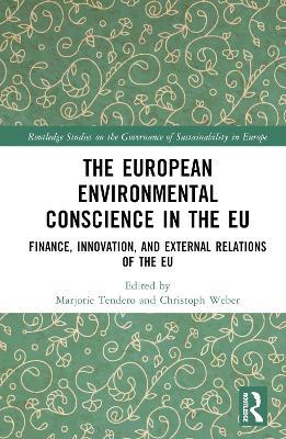 The European Environmental Conscience in the EU: Finance, Innovation, and External Relations of the EU - cover