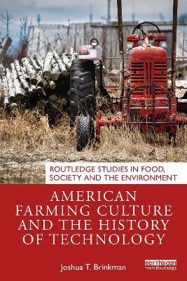 American Farming Culture and the History of Technology - Joshua T. Brinkman - cover
