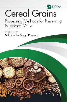 Cereal Grains: Processing Methods for Preserving Nutritional Value - cover