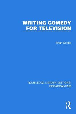 Writing Comedy for Television - Brian Cooke - cover