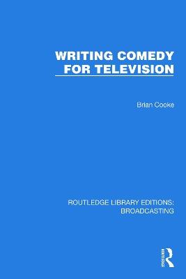 Writing Comedy for Television - Brian Cooke - cover