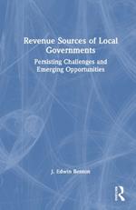 Revenue Sources of Local Governments: Persisting Challenges and Emerging Opportunities