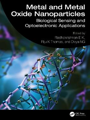 Metal and Metal Oxide Nanoparticles: Biological Sensing and Optoelectronic Applications - cover