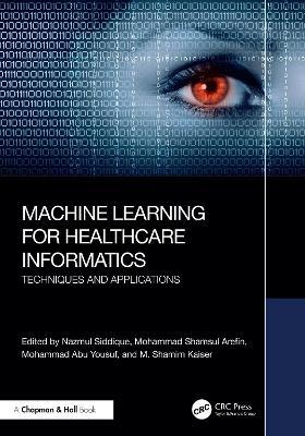 Machine Learning for Healthcare Informatics: Techniques and Applications - cover