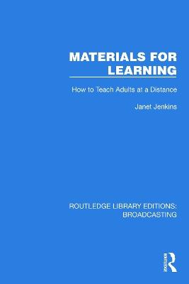 Materials for Learning: How to Teach Adults at a Distance - Janet Jenkins - cover