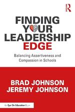 Finding Your Leadership Edge: Balancing Assertiveness and Compassion in Schools