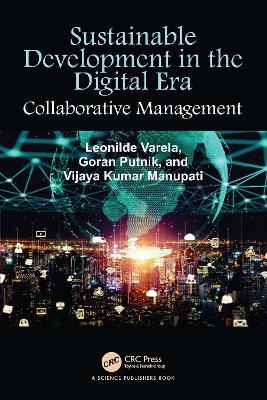 Sustainable Development in the Digital Era: Collaborative Management - Leonilde Varela,Goran Putnik,Manupati Vijaya Kumar - cover
