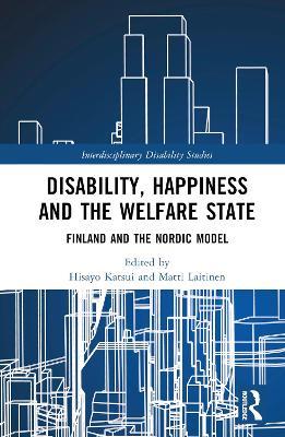 Disability, Happiness and the Welfare State: Finland and the Nordic Model - cover