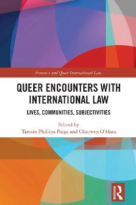 Queer Encounters with International Law: Lives, Communities, Subjectivities - cover