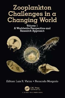 Zooplankton Challenges in a Changing World: Volume 1: A Worldwide Perspective and Research Approach - cover