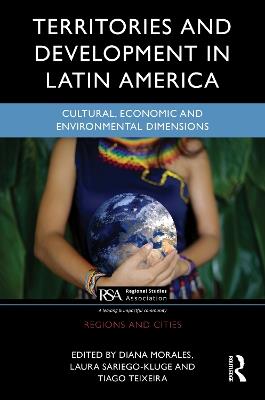 Territorial Development in Latin America: Cultural, Economic and Environmental Dimensions - cover
