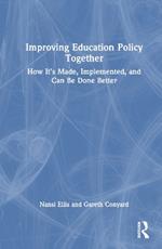 Improving Education Policy Together: How It’s Made, Implemented, and Can Be Done Better