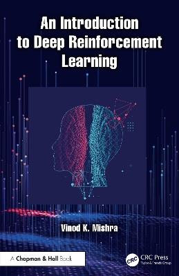 An Introduction to Deep Reinforcement Learning - Vinod K. Mishra - cover