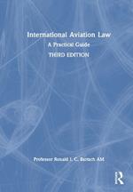 International Aviation Law: A Practical Guide