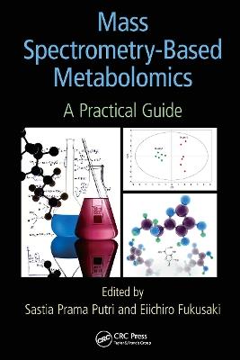Mass Spectrometry-Based Metabolomics: A Practical Guide - cover