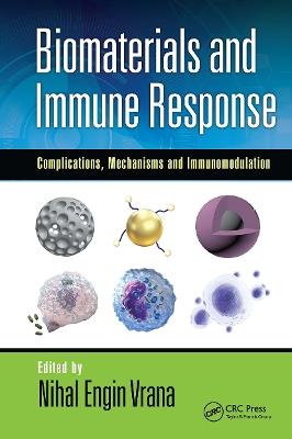 Biomaterials and Immune Response: Complications, Mechanisms and Immunomodulation - cover