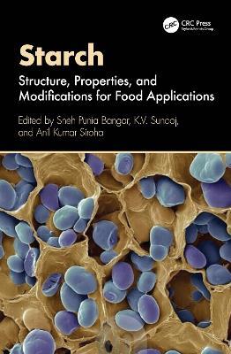 Starch: Structure, Properties, and Modifications for Food Applications - cover