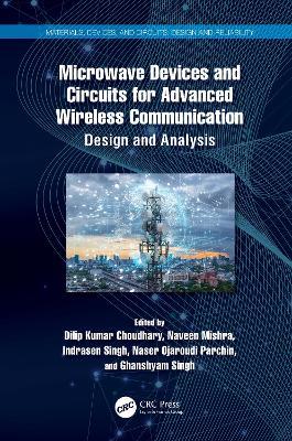 Microwave Devices and Circuits for Advanced Wireless Communication: Design and Analysis - cover