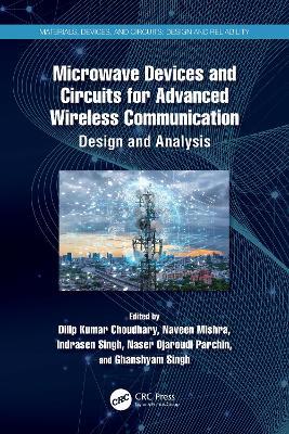 Microwave Devices and Circuits for Advanced Wireless Communication: Design and Analysis - cover