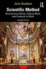 Scientific Method: How Science Works, Fails to Work, and Pretends to Work