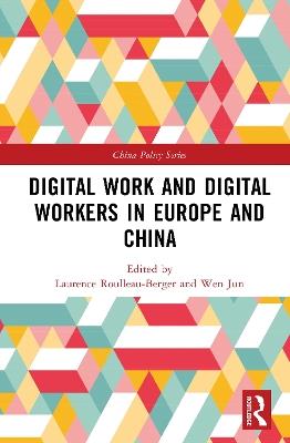 Digital Work and Digital Workers in Europe and China - cover