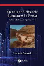 Qanats and Historic Structures in Persia: Potential Modern Applications