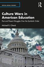 Culture Wars in American Education: Past and Present Struggles Over the Symbolic Order