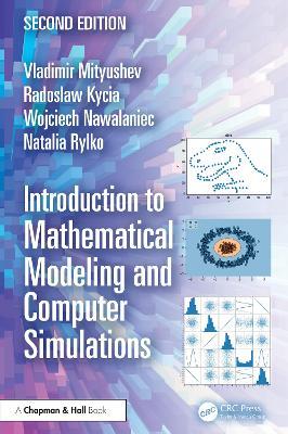 Introduction to Mathematical Modeling and Computer Simulations - Vladimir Mityushev,Radoslaw Antoni Kycia,Wojciech Nawalaniec - cover