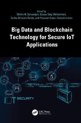 Big Data and Blockchain Technology for Secure IoT Applications - cover