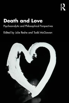 Death and Love: Psychoanalytic and Philosophical Perspectives - cover