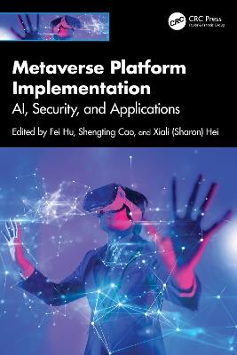 Metaverse Platform Implementation: AI, Security, and Applications - cover