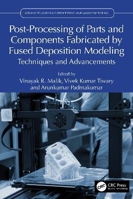 Post-Processing of Parts and Components Fabricated by Fused Deposition Modeling: Techniques and Advancements - cover