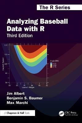 Analyzing Baseball Data with R - Jim Albert,Benjamin S. Baumer,Max Marchi - cover