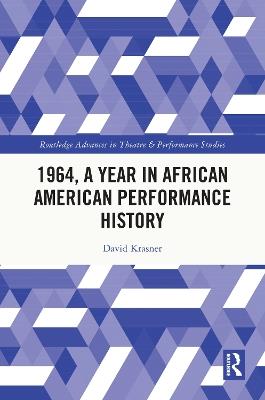 1964, A Year in African American Performance History - David Krasner - cover