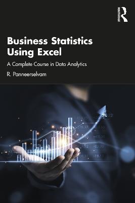 Business Statistics Using Excel: A Complete Course in Data Analytics - R. Panneerselvam - cover