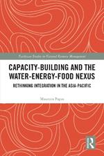 Capacity-Building and the Water-Energy-Food Nexus: Rethinking Integration in the Asia-Pacific