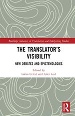 The Translator’s Visibility: New Debates and Epistemologies