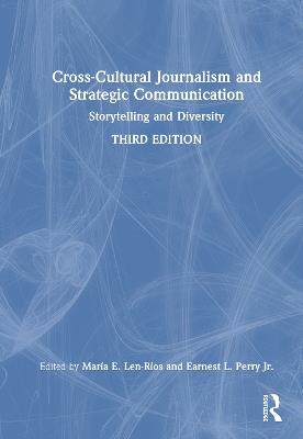 Cross-Cultural Journalism and Strategic Communication: Communicating About Diversity - cover
