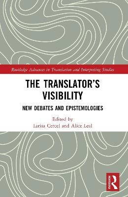 The Translator’s Visibility: New Debates and Epistemologies - cover