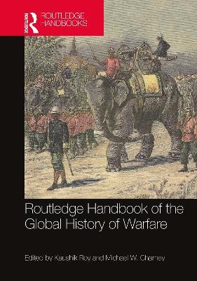 Routledge Handbook of the Global History of Warfare - cover