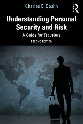 Understanding Personal Security and Risk: A Guide for Travelers - Charles E. Goslin - cover