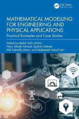 Mathematical Modelling for Engineering and Physical Applications: Practical Examples and Case Studies - cover