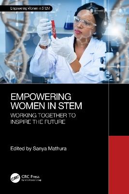 Empowering Women in STEM: Working Together to Inspire the Future - cover