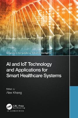 AI and IoT Technology and Applications for Smart Healthcare Systems - cover