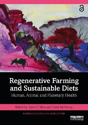 Regenerative Farming and Sustainable Diets: Human, Animal and Planetary Health - cover