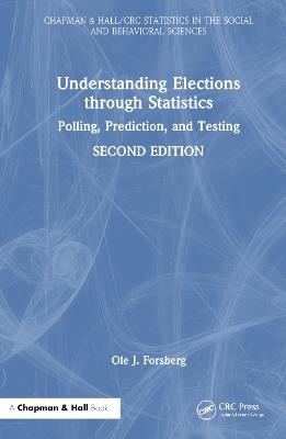 Understanding Elections through Statistics: Polling, Prediction, and Testing - Ole J. Forsberg - cover
