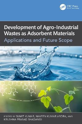 Development of Agro-Industrial Wastes as Adsorbent Materials: Applications and Future Scope - cover