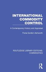 International Commodity Control: A Contemporary History and Appraisal
