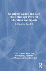 Coaching Values and Life Skills through Physical Education and Sports: A Practical Toolkit